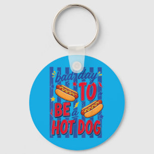 Schlechter Tag, um ein Hot Dog zu sein, lustiger 4 Schlüsselanhänger
