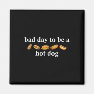 Schlechter Tag, um ein Hot Dog zu sein, lustiges 4 Magnet