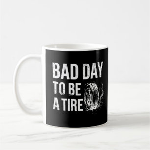 Schlechter Tag Um Ein Reifen Zu Sein Auto-Burnout Kaffeetasse