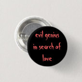 "schlechtes Genie auf der Suche nach Liebe" Button (Vorne & Hinten)