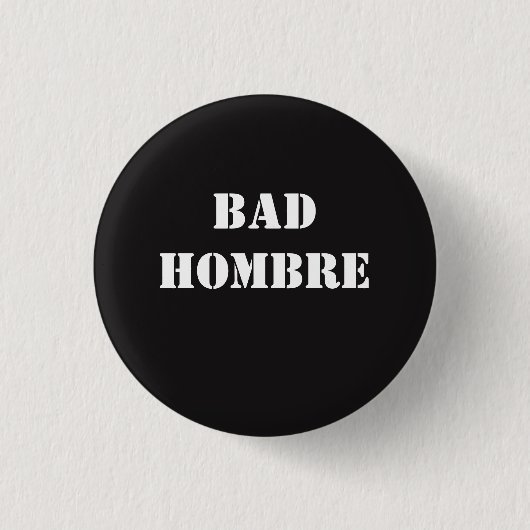 Schlechtes Hombre Button (Vorderseite)