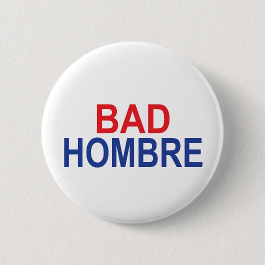 Schlechtes Hombre Button (Vorderseite)