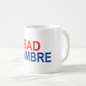 Schlechtes Hombre Kaffeetasse (VorderseiteRechts)