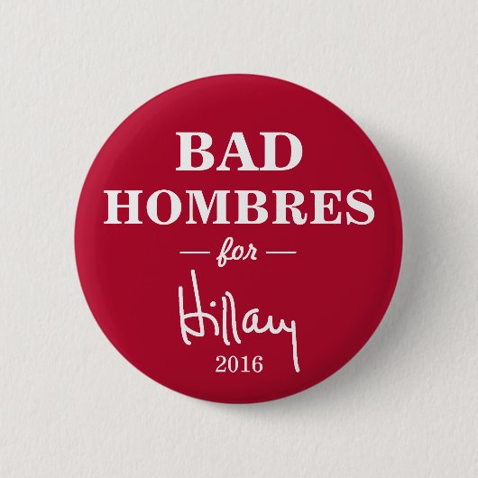 SCHLECHTES HOMBRES für Hillary Button (Vorderseite)