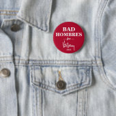 SCHLECHTES HOMBRES für Hillary Button (Beispiel)