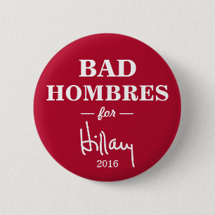 SCHLECHTES HOMBRES für Hillary Button