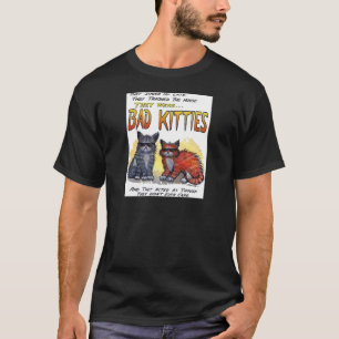 Schlechtes Kätzchen T-Shirt