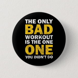 Schlechtes Training - Inspirierender Bodybuilding- Button