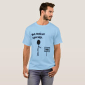 Schlechtes Zeichen T-Shirt (Vorne ganz)