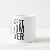 Schlechteste Mutter überhaupt Lustige Mutter Kaffeetasse (Vorderseite Links)