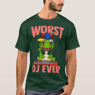 Schlechtester DJ überhaupt Lustiger T-Rex-Dinosaur T-Shirt
