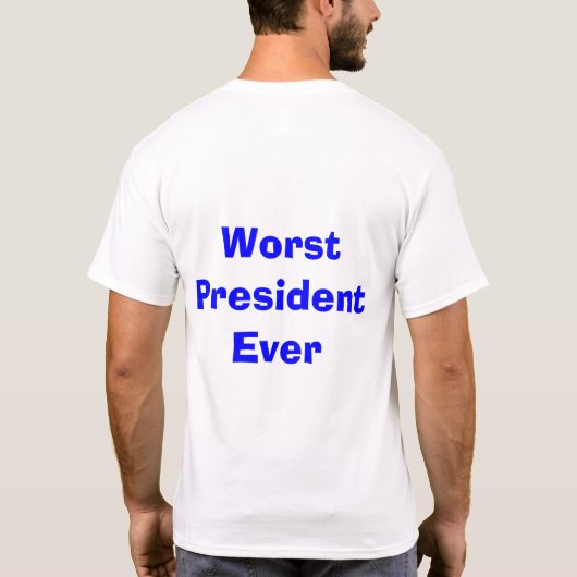Schlechtester Präsident Ever T-Shirt (Rückseite)