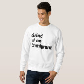 Schleifen eines Immigranten/des Glanzes für meine Sweatshirt (Vorne ganz)