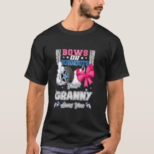 Schleifen Oder Abbrennen Deine Oma Liebt Dich Gesc T-Shirt