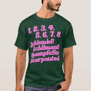 Schlemiel Schlimazel Hasenpfeffer Incorporated T-Shirt