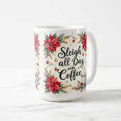 Schlendere den ganzen Tag mit Kaffee herum Kaffeetasse (VorderseiteRechts)