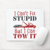 Schleppfahrer können den Stupid nicht reparieren, Mousepad (Mit Mouse)