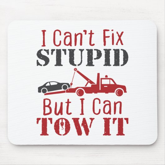 Schleppfahrer können den Stupid nicht reparieren, Mousepad (Vorne)