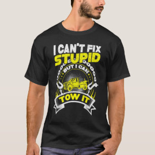 Schleppzug D River Wrecker I kann nicht IX St Upid T-Shirt