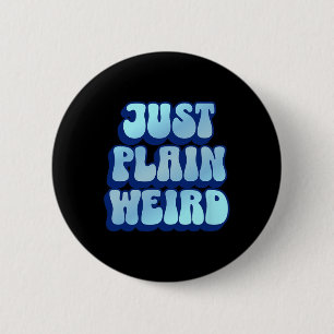 Schlicht Weird - Kamala Harris 2024 Button
