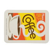 Schließ den Kaffee aus Magnet (Horizontal)