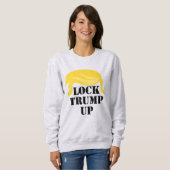 Schließ Trump hoch Sweatshirt (Vorne ganz)