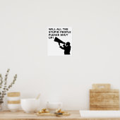 Schließe das Idiots Up Funny Poster. Poster (Küche)