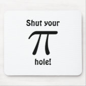 Schließe dein Pi-Loch Mousepad (Vorne)