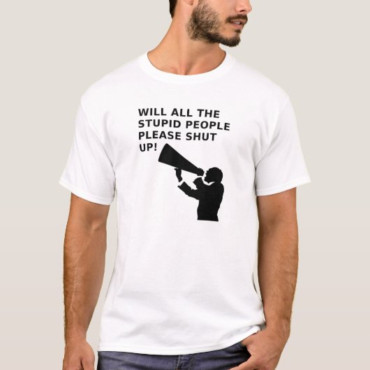 Schließe den Idiots Up Funny T - Shirt (Vorderseite)