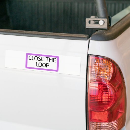 Schließe den Kreislauf | Wetterfestes Vinyl Autoaufkleber (Auf Lkw)