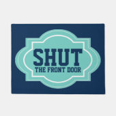 Schließe die Eingangstür lustig Moderne Cool Fußmatte (Vorderseite)