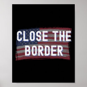 Schließe die Grenze konservativer republikanischer Poster