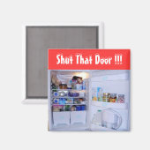 Schließe diese Tür - (Kühlschrankmagnet) Magnet (Vorderseite/Rückseite)