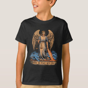 Schließe keinen Frieden mit dem Bösen Erzengel Mic T-Shirt