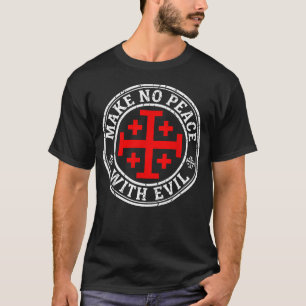 Schließe keinen Frieden mit dem Bösen Ritter Tempe T-Shirt