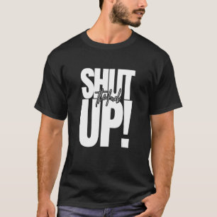 Schließen Sie die F nach oben T-Shirt