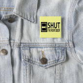 SCHLIESSEN Sie die Haustür! Button (Beispiel)