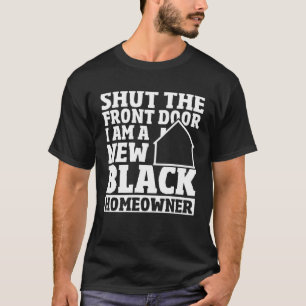 Schließen Sie die Vordertür New House Eigentümer n T-Shirt