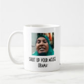 SCHLIESSEN SIE IHRE MAUS OBAMA! KAFFEETASSE (Links)