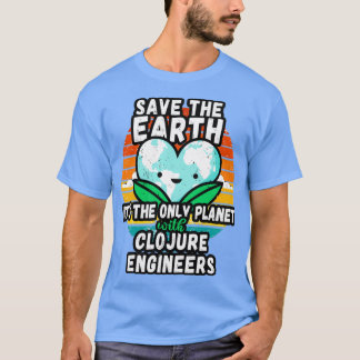 SCHLIESSENGINEER ERDTAGGESCHENK RETTE DIE ERDE T-Shirt
