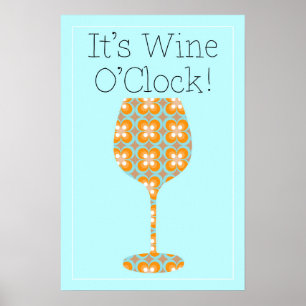 Schließlich! Es ist Wein-Uhr! Humorvolles modernes Poster