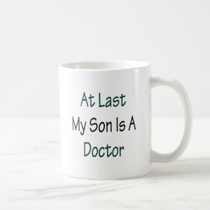 Schließlich ist mein Sohn ein Doktor Kaffeetasse
