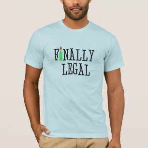 Schließlich legal T-Shirt