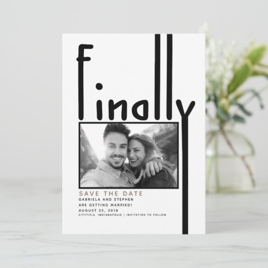 Schließlich | Modernes Funny Save the Date Foto (Stehend Vorderseite)