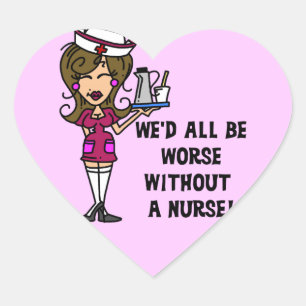 Schlimmer ohne Krankenschwester Herz-Aufkleber