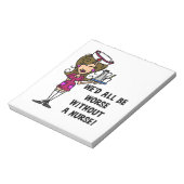 Schlimmer ohne Krankenschwester Notizblock (Rotiert)