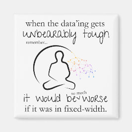 Schlimmer, wenn in fixen Breiten Funny Daten Magnet