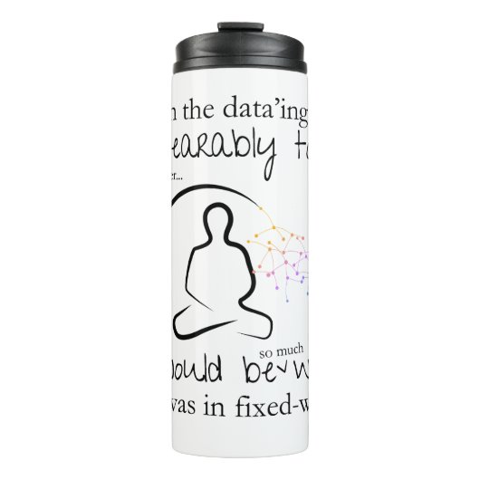 Schlimmer, wenn in fixen Breiten Funny Daten Thermosbecher (Vorderseite)
