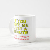 Schlimmer werden die Dinge, wenn sie sich seltsam Kaffeetasse (Vorderseite Links)