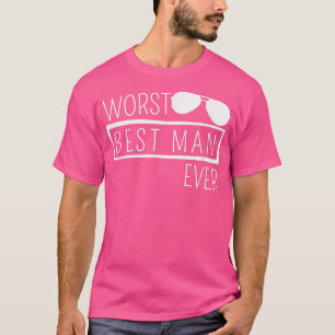 Schlimmster Trauzeuge je Hochzeitsfeier Bachelor P T-Shirt